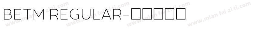 BETM REGULAR字体转换